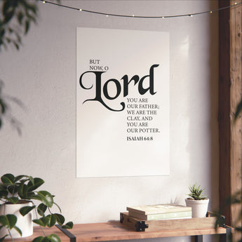 Faith Culture - Lord You Are Our Father Christian Poster Isaiah 64:8 Scripture Wall Art 20″ x 30″ Matte