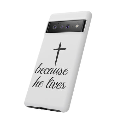 Because He Lives Tough Case