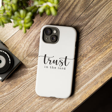 Trust in the Lord Christian Tough Phone Case