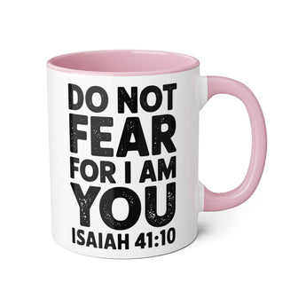 Faith Culture - Do Not Fear, For I Am With You - Isaiah 41:10 - Christian Accent Coffee Mug, 11oz Pink 11oz
