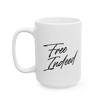 Faith Culture – Free Indeed Christian Mug – John 8:36 Bible Verse Coffee Cup, 11oz & 15oz 15oz