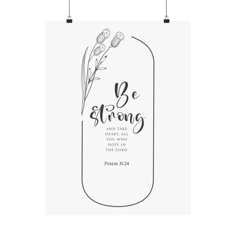 Faith Culture Be Strong And Take Heart Psalm 31:24 Christian Matte Poster | Minimal Typography Scripture Wall Art Print
