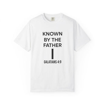 Faith Culture Known by the Father T Shirt | Galatians 4:9 Christian Father’s Day Gift