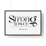 Strong Tower framed Christian wall art, Proverbs 18:10, black lettering on white with a black wooden frame