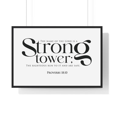 Strong Tower framed Christian wall art, Proverbs 18:10, black lettering on white with a black wooden frame