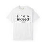 Free Indeed T-Shirt | John 8:36 Christian Apparel White