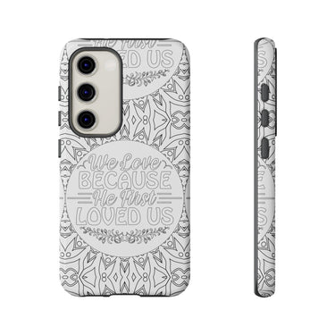 We Love Because He First Loved Us Christian Tough Phone Case Samsung Galaxy S23 Glossy