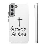 Because He Lives Tough Case Samsung Galaxy S22 Plus Glossy