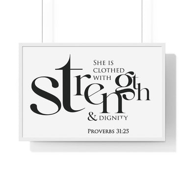 Strength and Dignity Bold framed Bible verse wall art, Proverbs 31:25, black lettering on white with a white wooden frame