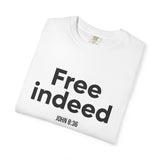 Free Indeed Bold T-Shirt | John 8:36 Christian Apparel