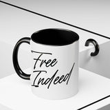 Faith Culture - Free Indeed Christian Accent Mug, 11oz & 15oz | Joyful Morning Reminder