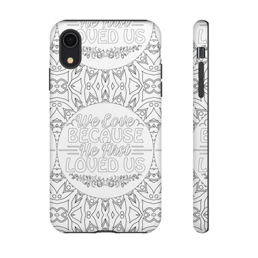 We Love Because He First Loved Us Christian Tough Phone Case iPhone XR Matte