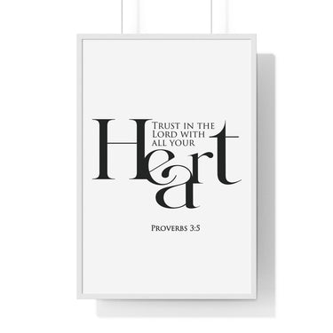 Trust with All Your Heart framed Christian wall art inspired by Proverbs 3:5, white frame with black and white scripture typography