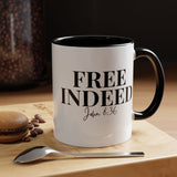 Faith Culture - Free Indeed John 8:36 Christian Accent Mug, 11oz & 15oz | Bold Faith Declaration