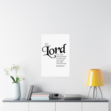 Faith Culture - Lord You Are Our Father Christian Poster Isaiah 64:8 Scripture Wall Art