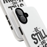 Faith Culture – Be Still and Know Psalm 46:10 Christian Tough Phone Case iPhone 16 Plus Matte