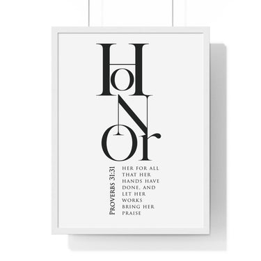 Honor Her framed Christian wall art inspired by Proverbs 31:31, white frame with black and white scripture typography