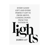 Faith Culture - Every Good Gift Christian Poster James 1:17 Father of Lights Scripture Wall Art