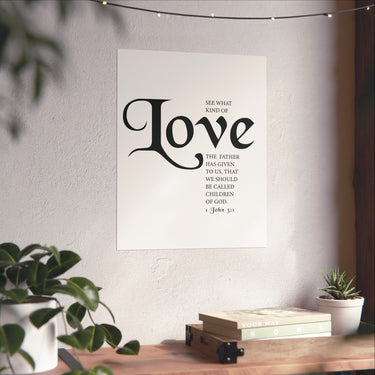 Faith Culture - See What Kind of Love Christian Poster 1 John 3:1 Scripture Wall Art
