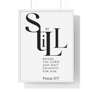Be Still Before the Lord framed Christian wall art inspired by Psalm 37:7, white frame with black and white scripture typography