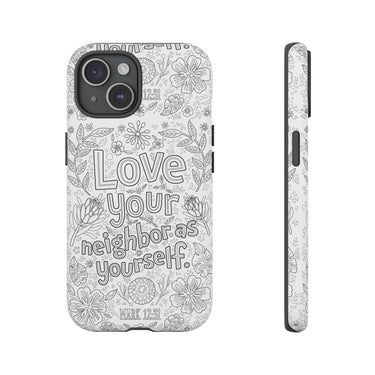 Love Your Neighbor Mark 12:31 Christian Tough Phone Case iPhone 15 Matte