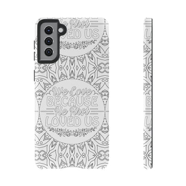 We Love Because He First Loved Us Christian Tough Phone Case Samsung Galaxy S21 Plus Glossy
