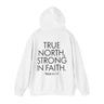 True North Strong in Faith Back Print Christian Hoodie | Psalm 121:1-2 Scripture Apparel White