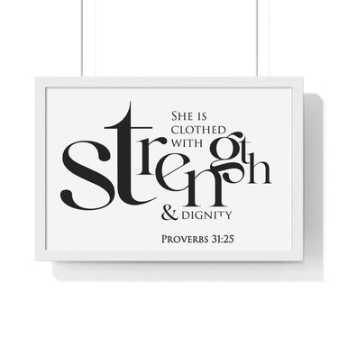 Strength and Dignity Bold framed Christian wall art, Proverbs 31:25, black lettering on white with a white wooden frame