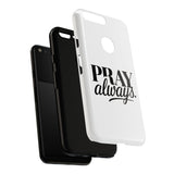 Faith Culture – Pray Always Christian Tough Phone Case Google Pixel XL Glossy