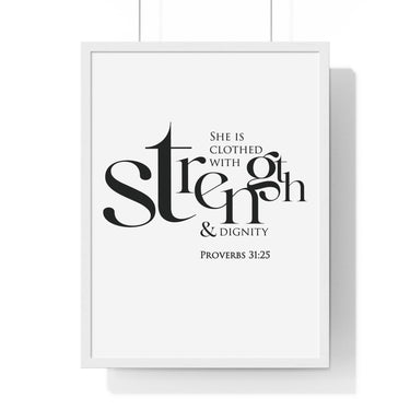 Strength and Dignity framed Christian wall art inspired by Proverbs 31:25, white frame with black and white scripture typography
