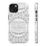 We Love Because He First Loved Us Christian Tough Phone Case iPhone 13 Glossy