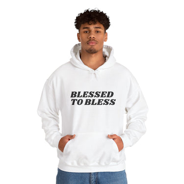 Blessed to Bless Hoodie Christian Unisex Sweatshirt – Inspirational Faith Apparel