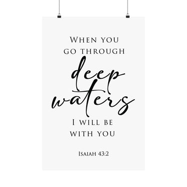 Faith Culture Deep Waters Isaiah 43:2 Christian Matte Poster | Scripture Comfort Print