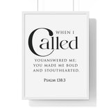 When I Called Bold Lettering framed Christian wall art inspired by Psalm 138:3, white frame with black and white scripture typography