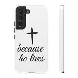 Because He Lives Tough Case Samsung Galaxy S22 Glossy