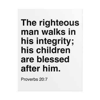 Faith Culture The Righteous Man Walks In Integrity Christian Wall Poster | Proverbs 20:7 Father’s Day Gift