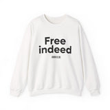 Free Indeed Christian Sweatshirt | John 8:36 Bible Verse Apparel White