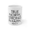 True North Strong in Faith Christian Mug | Psalm 121:1-2 Scripture Gift 11oz White
