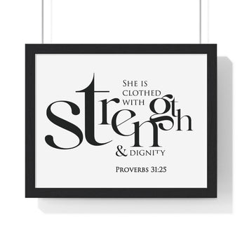 Strength and Dignity Bold framed Christian wall art, Proverbs 31:25, black lettering on white with a black wooden frame