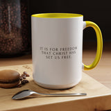 Faith Culture - Christ Has Set Us Free Christian Mug, 11oz & 15oz | Galatians 5:1 Freedom Reminder 15oz Yellow