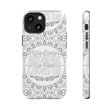 We Love Because He First Loved Us Christian Tough Phone Case iPhone 13 Mini Glossy