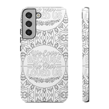 We Love Because He First Loved Us Christian Tough Phone Case Samsung Galaxy S22 Plus Matte