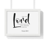The Lord Is Good framed Christian wall art, Psalm 100:5, black lettering on white with a white wooden frame
