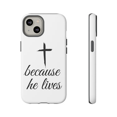 Because He Lives Tough Case iPhone 14 Matte