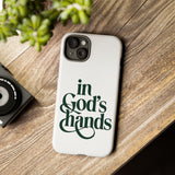 Faith Culture – In God’s Hands Christian Tough Phone Case