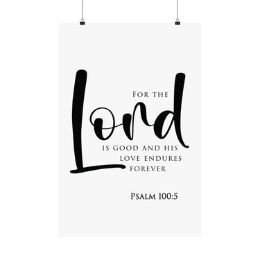 Faith Culture Lord Psalm 100:5 Christian Matte Poster | His Love Endures Forever Scripture Print