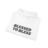 Blessed to Bless Hoodie Christian Unisex Sweatshirt – Inspirational Faith Apparel