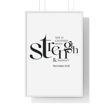 Strength and Dignity framed Christian wall art inspired by Proverbs 31:25, white frame with black and white scripture typography