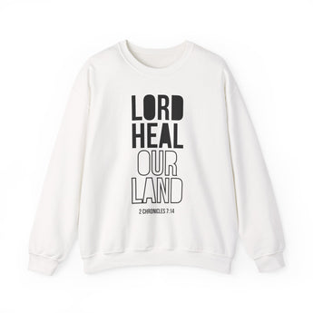 Lord Heal Our Land Christian Sweatshirt | 2 Chronicles 7:14 Scripture Apparel White