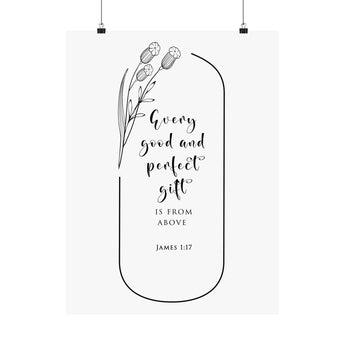 Faith Culture Every Good And Perfect Gift James 1:17 Christian Matte Poster | Minimal Floral Scripture Wall Art Print